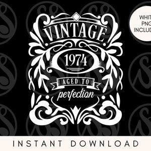 1974 vintage SVG, gelimiteerde oplage 1974 SVG, 50e verjaardag SVG, leeftijd tot in de perfectie SVG, PNG, sublimatie ontwerpen, SVG-bestand voor cricut, 50 PNG