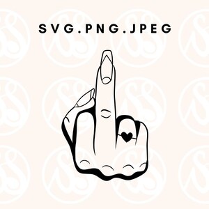 middle finger with ring svg, svg file for cricut,  f you svg, explicit rude svg for t shirts, sassy svg cut file, sublimation png design