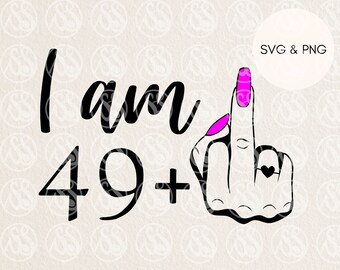 Funny 50th Birthday SVG: Middle Finger Design (Digital Download)