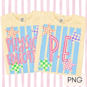May include: Two pale yellow t-shirts featuring a light blue vertical striped background. The left shirt displays the pink text "PHYSICAL EDUCATION" and the right shirt displays "P.E." with colorful checkered stars in red, purple, green, and pink.