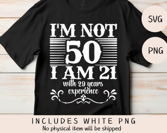 Funny 50th Birthday SVG PNG: Men's T-Shirt Design (Digital Download)