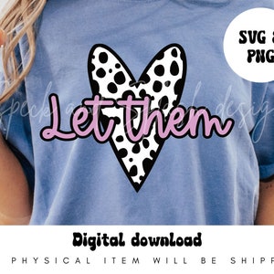 Déjalos SVG, mensaje amable SVG, corazón con estampado animal SVG, archivo de corte en capas de amor propio, diseño de sublimación de positividad, SVG motivador inclusivo