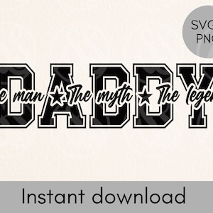 DADDY der Mann der Mythos die Legende SVG, Varsity Buchstaben Papa svg, Vatertag svg Schnittdatei für Cricut, Papa / Papa png, Sublimationsentwürfe