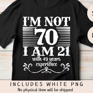 Je n'ai pas 70 ans, j'ai 21 ans, j'ai 49 ans d'expérience SVG et PNG, étiquette de whisky des 70 ans pour hommes, fichier de coupe SVG de style, conception drôle des 70 ans des hommes