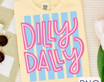 Dilly dally PNG, colorful stripe png, preppy girly png design, spring summer png,  funny trendy png, sublimation design