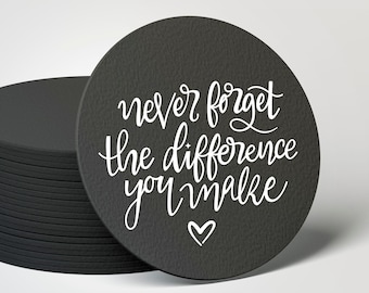 Never forget the difference you make SVG and PNG, Teacher round ornament, Thankyou gift, appreciation gift, Mom SVG ( digital download)