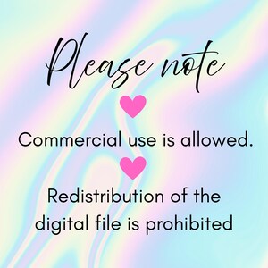 May include: A digital graphic with a holographic background. The text "Please note" is written in a cursive font. The text "Commercial use is allowed" and "Redistribution of the digital file is prohibited" are also included.