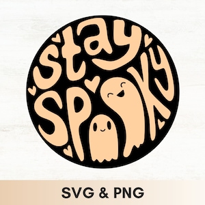 stay spooky halloween rounds ghost SVG and PNG, cute kawaii halloween svg cut file for cricut, Stay spooky png spooky season sublimation des