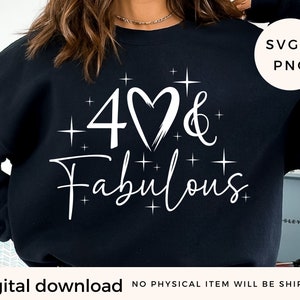 40 e fabuloso svg e png, 40º aniversário tripulação correspondência, aniversário svg arquivo de corte para cricut, engraçado 40º svg, svg para mulheres 40º, sublimação