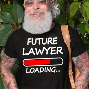 Future Lawyer Loading... Shirt, Lawyer To Be Tee, Lawyer Student Gift, Awesome Lawyer T-Shirt, Funny Lawyer Shirt, Law Student Tshirt Gift