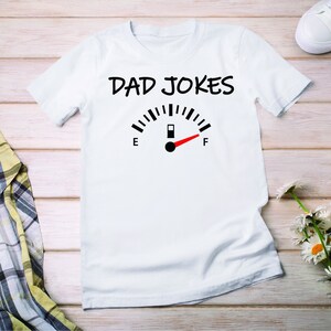 Funny Dad Jokes Shirt, Fathers Day Shirt, Sarcastic Dad Shirt, Funny Saying T-shirt, Funny Daddy Shirt, Grandpa Shirt, Cool Dad Shirt Gift