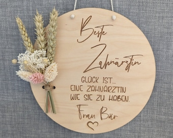 Zahnarzt, Zahnärztin, Danke, Personalisiert, Geschenk, Wandschild mit Trockenblumen, Danke bester Zahnarzt, Zahnärztin