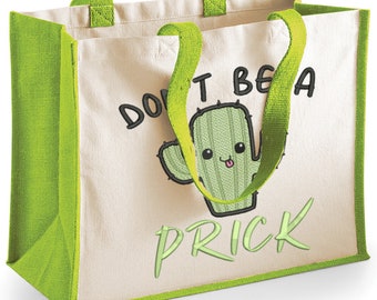 Don&#39;t Be a PRICK Embroidered Tote - Gift - Novelty - Funny - Birthday
