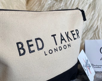 Bed Taker Makeup Bag - Funny Gift - Embroidered - Novelty - Satire - Silly - Dark Humour