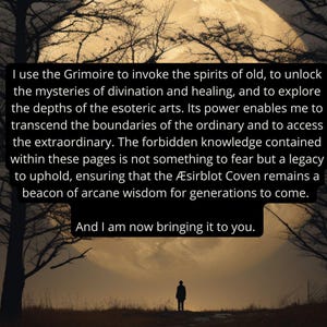 May include: A silhouette of a person stands before a large, full moon. The image features text about the Grimoire, divination, healing, and esoteric arts. The text also mentions the &AElig;sirblot Coven and arcane wisdom.