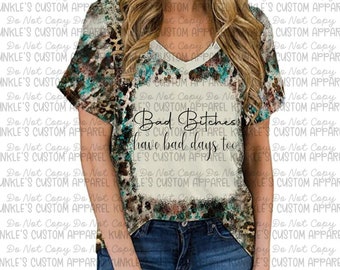 Bad Bitches, have bad days too, digital design, humor, apparel design, HTV, DTF, Sublimation