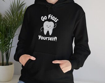 Go Floss Yourself Hoodie | Funny Dental Hygienist Sweatshirt | Dental Assistant Gift | Dentist Hoodie | RDH Hoodie | Dental Humor Pullover