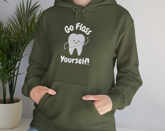 Go Floss Yourself Hoodie | Funny Dental Hygienist Sweatshirt | Dental Assistant Gift | Dentist Hoodie | RDH Hoodie | Dental Humor Pullover