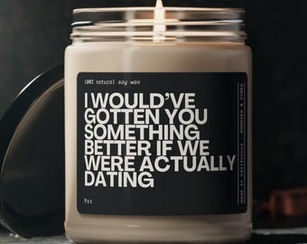 Funny Dating Candle: I Like You Gift, Situationship Humor