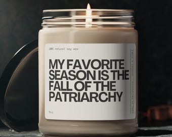 Fall of Patriarchy Soy Candle: Feminist Empowerment Gift, 9oz Scented Soy Wax