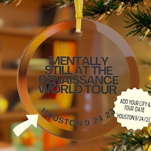 Mentally still Renaissance Christmas Ornament Gift, Renaissance World Tour, Funny Christmas, fan merch gift, concert tickets, Glass ornament