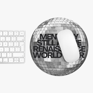 Mentally still Renaissance concert Disco ball Mouse pad, funny gift Renaissance World Tour Tickets, fan gift merch, office desk minimalist