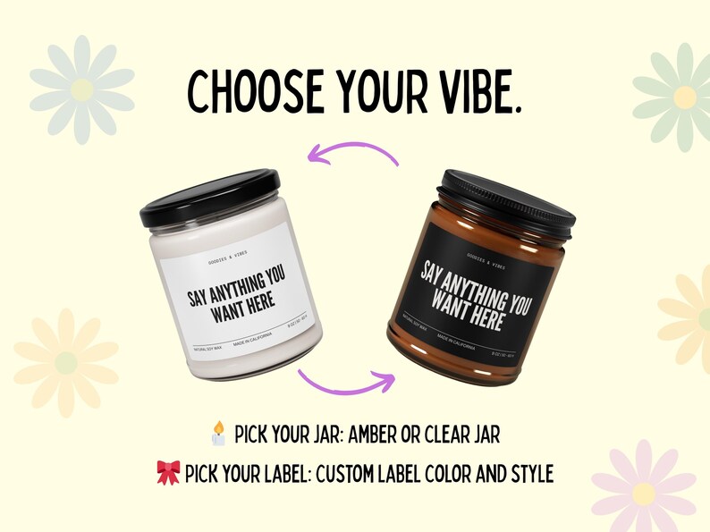 two jars with labels that say "Say Anything You Want Here" and "Say Anything You Want Here" respectively. The text "CHOOSE YOUR VIBE." is displayed above the jars. Below the jars, there are instructions for selecting a jar, either an "AMBER" or "CLEAR JAR" and a "LABEL" that can be customized with a custom color and style.