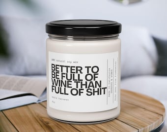 Cadeau wijnliefhebber: sarcastische kaars 9 oz geurende sojawas
