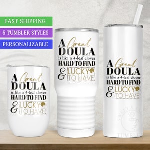 Personalized Doula Appreciation Gift for Doula, A Great Doula Tumbler, Birthing Life Death Employee Christmas Thank You Gift for Men Women