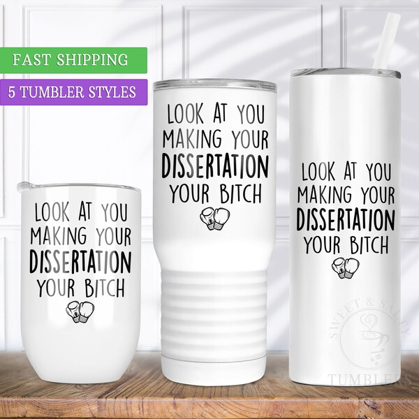 Dissertation Tumbler for PhD Graduation, Completing the Graduate Thesis Gift, Because Dissertation, Grad School Student PhD Candidate Gift