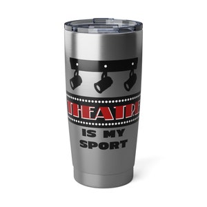Theatre is my sport 20oz tumbler, Actor gift, Actress gift, Theatre lover tumbler, Theatre life tumbler