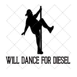 以下が含まれることがあります： ポールで踊る人の黒いシルエットで、下に「WILL DANCE FOR DIESEL」というテキストがあります。