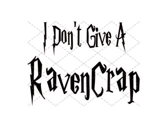 I Don't Give A RavenC*** svg ファイル | SVG PNG JPG | シルエット & Cricut カット ファイル | 昇華印刷可能 | デジタル ダウンロード ファイル
