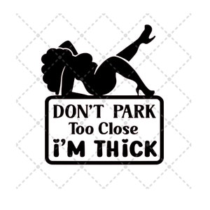 Parkeer niet te dichtbij, ik ben dik svg-bestand | SVG-PNG-JPG | Silhouet & Cricut gesneden bestand | Sublimatie afdrukbare | Digitaal downloadbestand