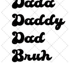 Dada Daddy Dad Bruh svg ファイル | SVG PNG JPG | シルエット & Cricut カット ファイル | 昇華印刷可能 | デジタル ダウンロード ファイル | トレンディ カット ファイル