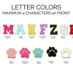 May include: A chart showing different color options for embroidered letters and paw prints. The letters are in a varsity style font. The colors are pink, magenta, turquoise, yellow, lavender, black, white, and red. The paw prints are in the same colors.