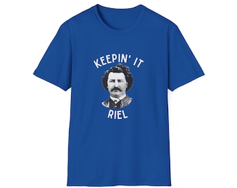 Keepin' it Riel T-Shirt - Metis Pride Shirt - Louis Riel T Shirt