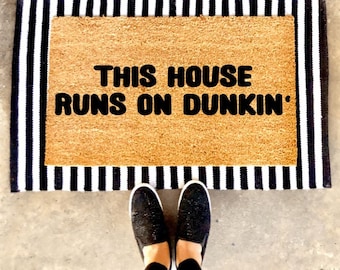 This House Runs on Dunkin Doormat | Coffee Lover | Custom Doormat | Gift Idea