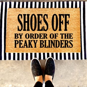Shoes Off By Order of the Peaky Blinders Doormat | Paper Boy | 20&#39;s | Custom Doormat | Gift Idea |