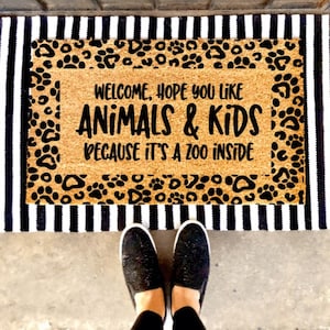 Hope Your Like Animals & Kids It&#39;s Like a Zoo in Here Doormat | Animal Print | Western | Ranch | Farm | Custom Doormat | Gift Idea |