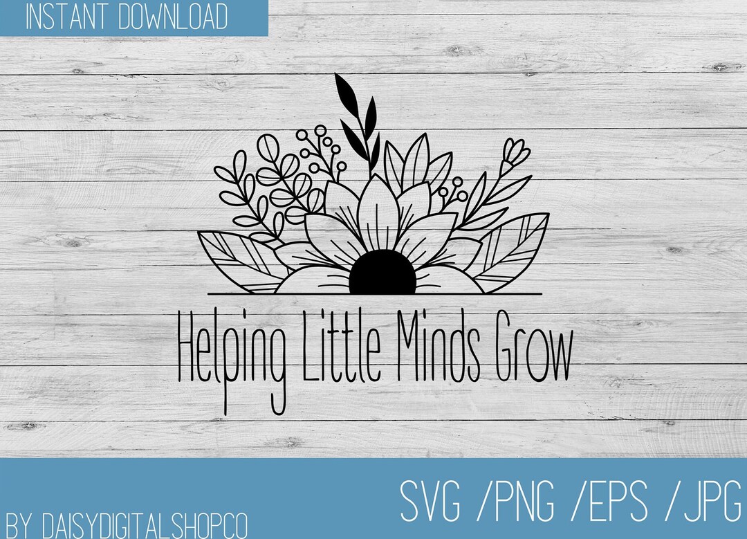 Helping Little Minds Grow SVG, Teaching SVG, Teaching T-shirt Svg