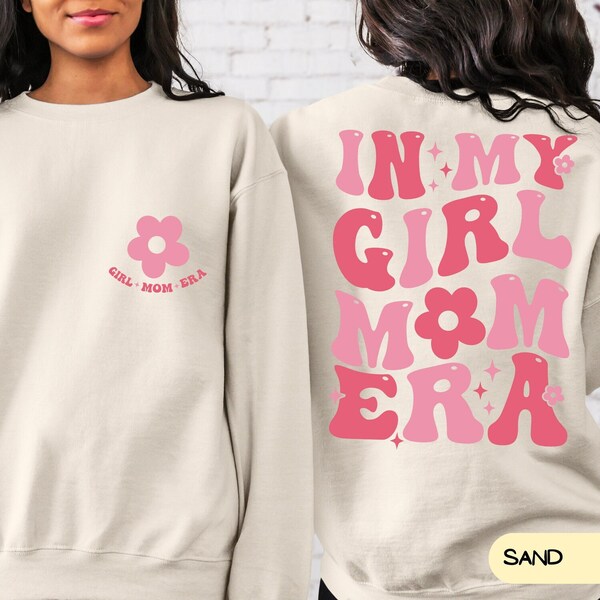 In My Girl Mom Era Sweatshirt, Girl Mama Hoodie, Gender Reveal Crewneck, Girl Mom Club, Girl Mom Sweatshirt, New Mom Gift, Expecting Mom