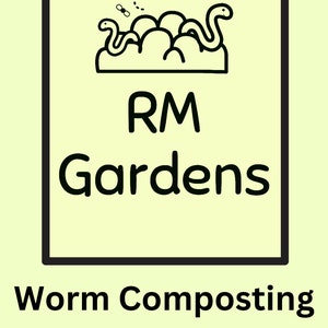 May include: A black and white illustration of worms in a compost bin. The text "RM Gardens Worm Composting 101" is below the illustration.