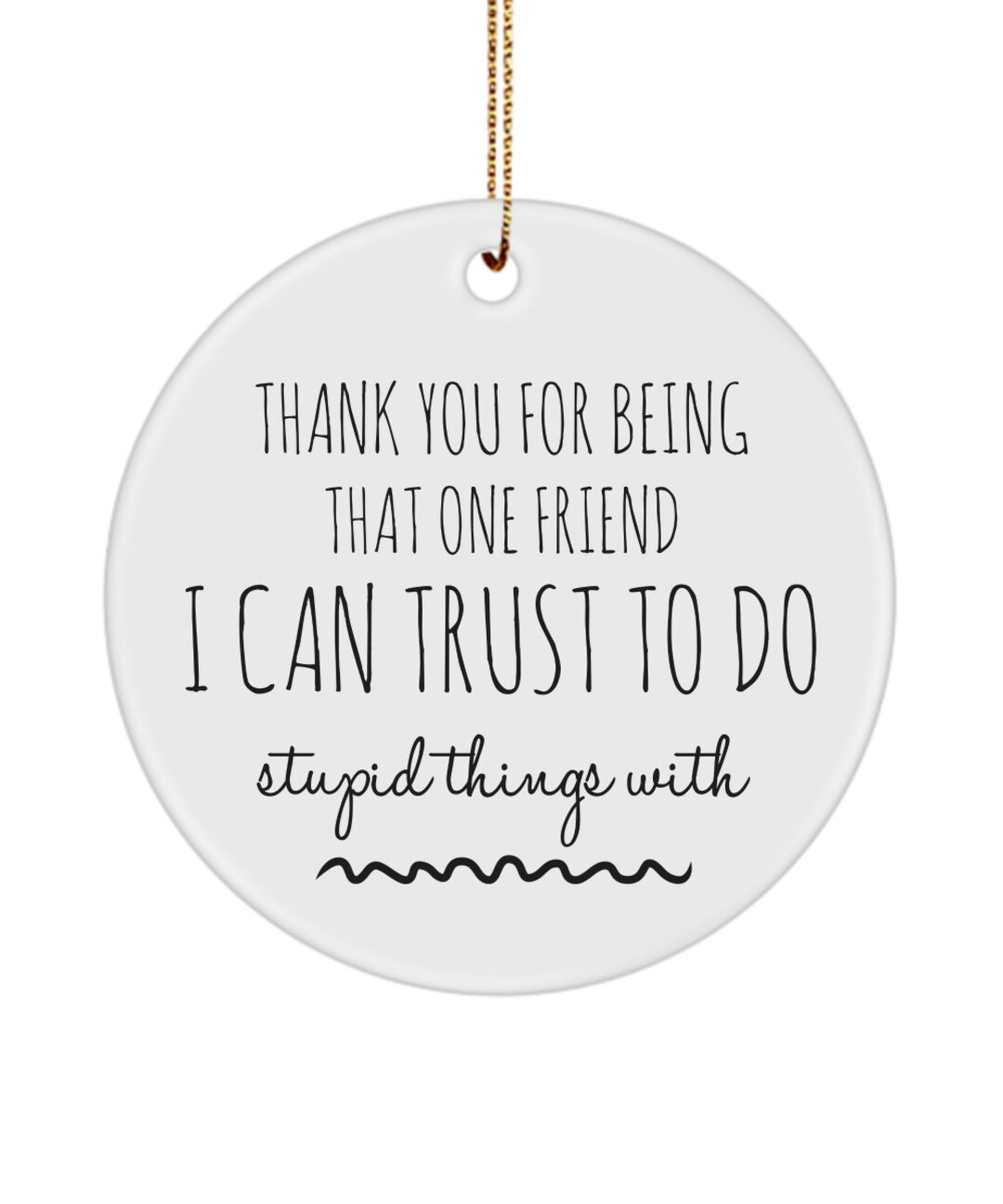 Funny Bestie Friends Christmas Ornament, Bestie Friend Sayings Ornament