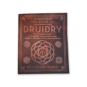 The Book of Druidry by Kristoffer Hughes – Celtic Magic & Wisdom – Modern Druid Practice Guide - NEW
