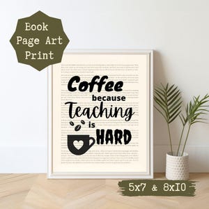 Teacher Quote Book Page Art Print, Teacher Decor, Teacher Gifts, Classroom Art Print, Classroom Decor, Bookish Teacher Art, School Art Print