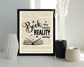 A Book a Day Keeps Reality Away, Reading Prints, Reading Art, Bookish, Book Page Art, Bookish Art Prints, Funny Bookish Art Prints