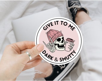 Dark And Smutty Sticker | Bookish Sticker | Dark Fantasy Sticker | Dark And Smutty | Bookish Fairytales | Morally Grey Sticker | Book Decal