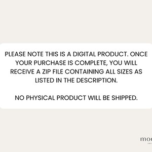 May include: White rectangular graphic with text: "PLEASE NOTE THIS IS A DIGITAL PRODUCT. ONCE YOUR PURCHASE IS COMPLETE, YOU WILL RECEIVE A ZIP FILE CONTAINING ALL SIZES AS LISTED IN THE DESCRIPTION. NO PHYSICAL PRODUCT WILL BE SHIPPED." The logo "mod&egrave;le creative" is at the bottom.