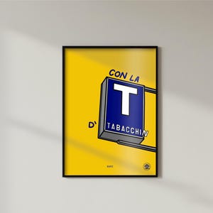 May include: Framed poster with a yellow background and a stylized sign. The sign is blue with a white "T" and the text "TABACCHIN". The words "CON LA" and "D'" are above and to the left of the sign. The poster is in a black frame.